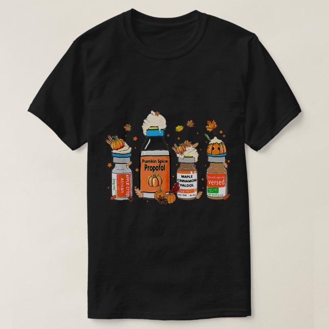 Pumpkin Spice Propofol Ativan Versed Haldol Hallow T Shirt (Design framsida)