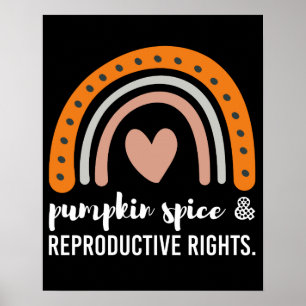 Pumpkin Spice Reproductive Högers Feministiska Hög Poster