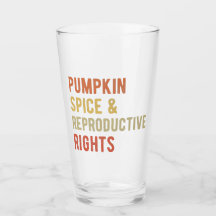 Pumpkin Spice & Reproductive Högers I