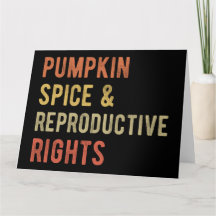 Pumpkin Spice & Reproductive Högers I