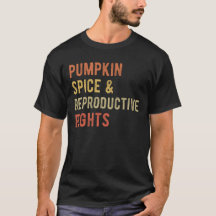 Pumpkin Spice & Reproductive Högers I