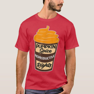 Pumpkin Spice Reproductive Högers Messy Bun Women8 T Shirt