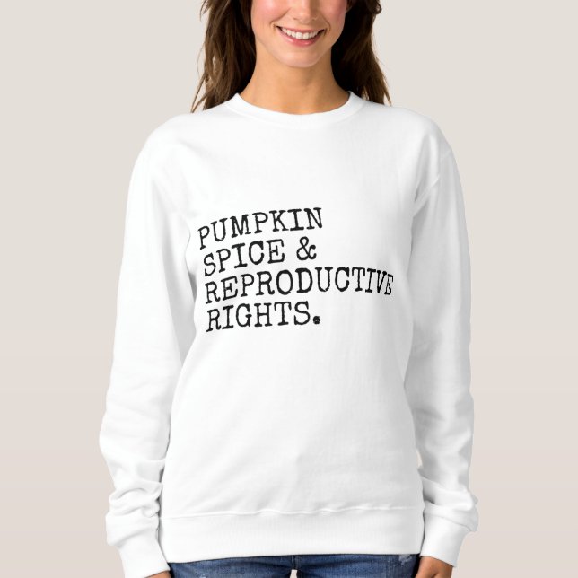 Pumpkin Spice Reproductive Högers Pro Choice Femin T Shirt (Framsida)