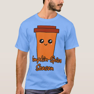 Pumpkin Spice Season 1 T Shirt