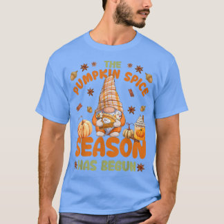Pumpkin Spice Season Has Be  Cute Fall Autumn Gnom T Shirt