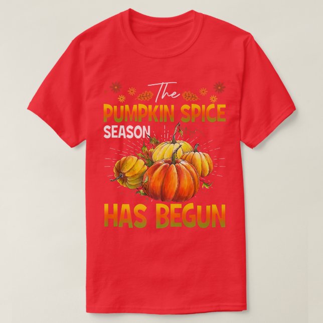 Pumpkin Spice Season Has Be  Cute Fall Autumn  T Shirt (Design framsida)