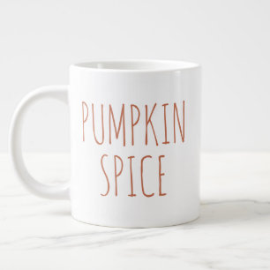 "Pumpkin Spice" Simple Modern Farmhouse Jumbo Mugg
