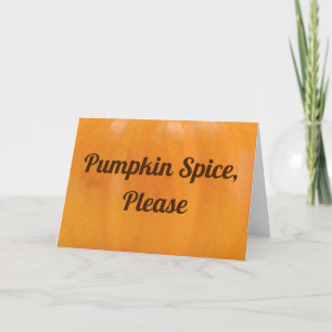 Pumpkin Spice, tack Kort