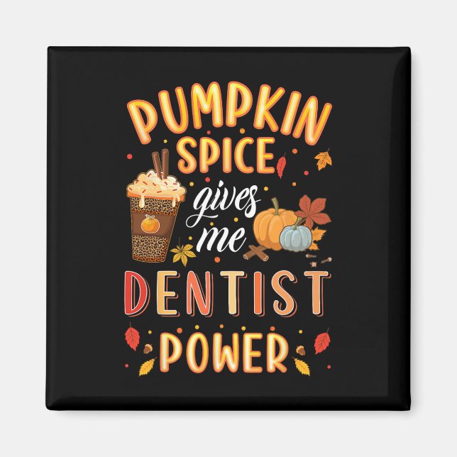 Pumpkin Spice Tentist Power Autumn Fall Season Den Magnet (Framsidan)