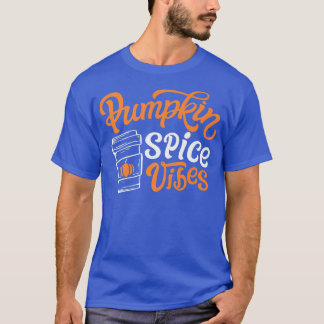 Pumpkin Spice Vibes Cute Autumn Fall Yall Coffee L T Shirt