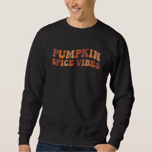 Pumpkin Spice Vibes Lycklig Fall Yall Autumn Kärle Lång Ärmad Tröja