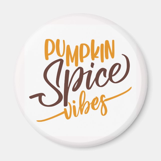Pumpkin Spice Vibes Magnet (Framsidan)