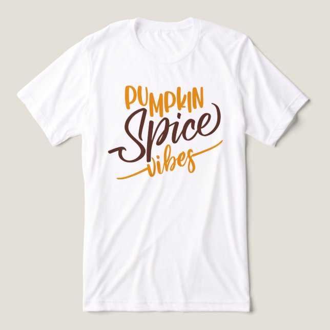 Pumpkin Spice Vibes T Shirt (Design Framsida)