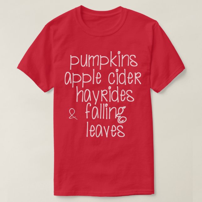 Pumpkins, Hayrides, Apple Cider, Falling Leaves Au T Shirt (Design framsida)