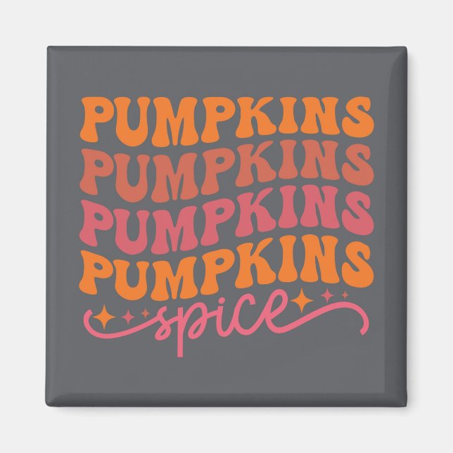 Pumpkins Pumpkins Pumpkins Pumpkins Spice Magnet (Framsidan)