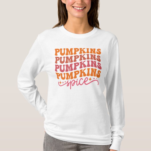 Pumpkins Pumpkins Pumpkins Pumpkins Spice T Shirt (Framsida)