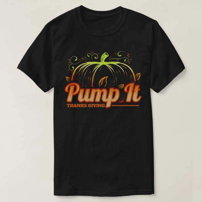 Pumpump Det är tack vare Ge Thanksgiving T Shirt (Design framsida)