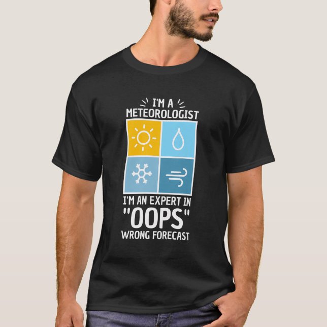 Pun for Meteorologist Oops Felong Forecast T Shirt (Framsida)