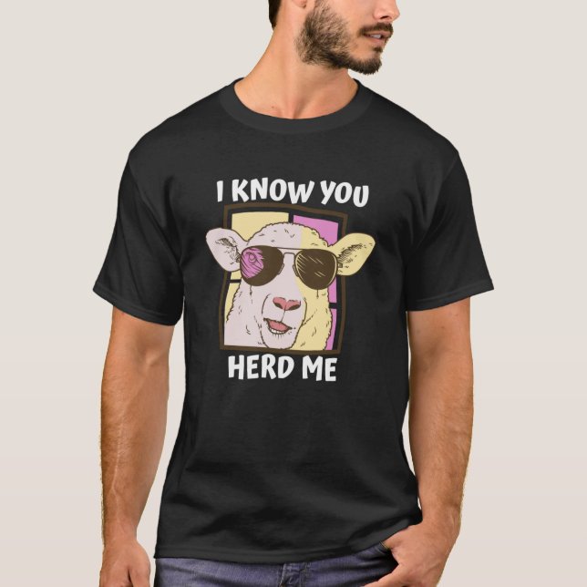 Pun I Know You Herd Me T Shirt (Framsida)
