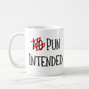 Pun Intended, Funny Ord Nerd Coffee Mugg