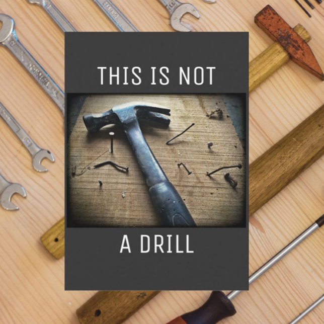 Pun Joke Fars dag "this is Not a Drill" Kort (Celebrate Dad with this funny, punny, tool-themed Father's Day card!)