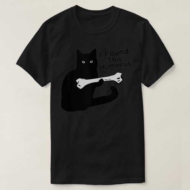 Pun Joke Jag hittade Humerus Humous Cat Lover T Shirt (Design framsida)