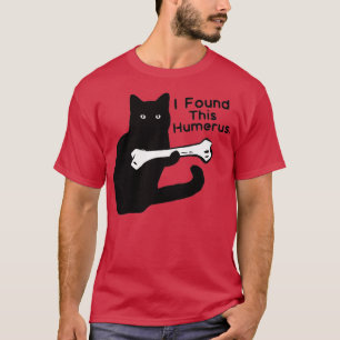 Pun Joke Jag hittade Humerus Humous Cat Lover T Shirt