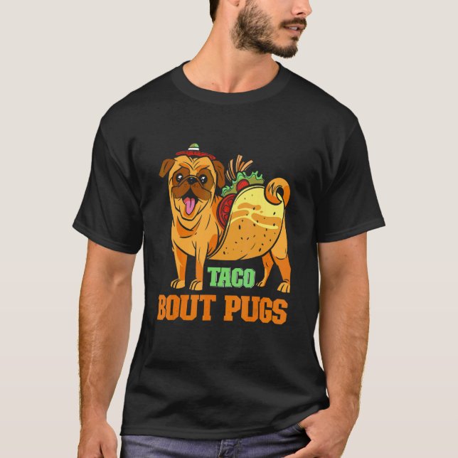 Pun Pug Taco T Shirt (Framsida)