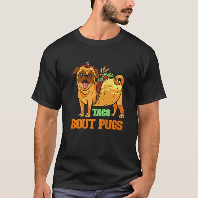 Pun Pug Taco T Shirt (Framsida)