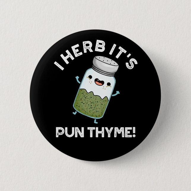 Pun Thyme Funny Food Herb Pun Mörk BG Knapp (Framsida)