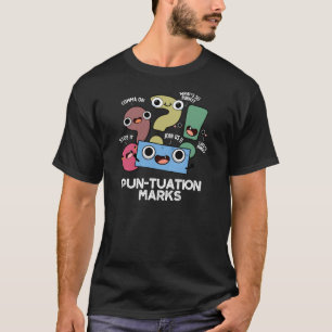 Pun tuation Marks Funny interpunktion Pun-Mörk BG T Shirt