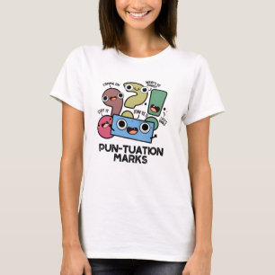 Pun tuation Marks Funny interpunktion Pun T Shirt