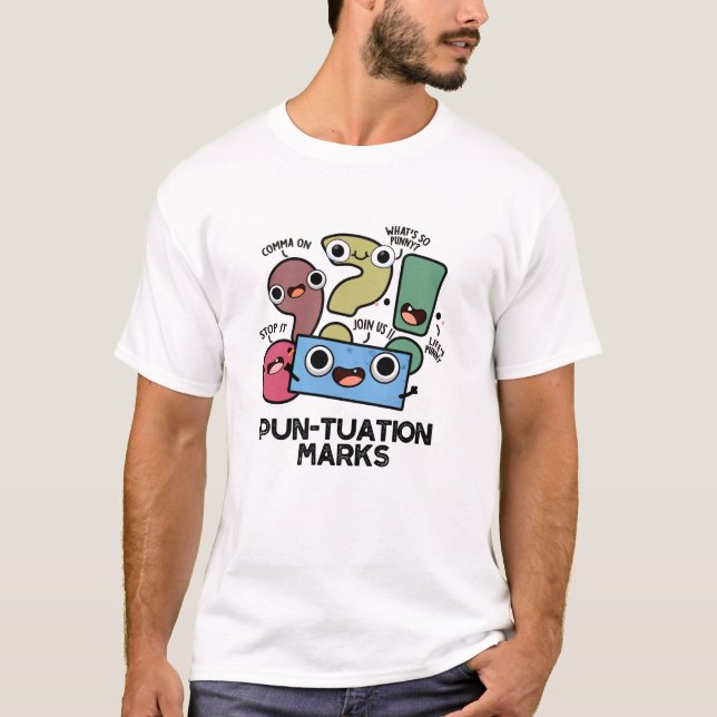 Pun tuation Marks Funny interpunktion Pun T Shirt (Framsida)