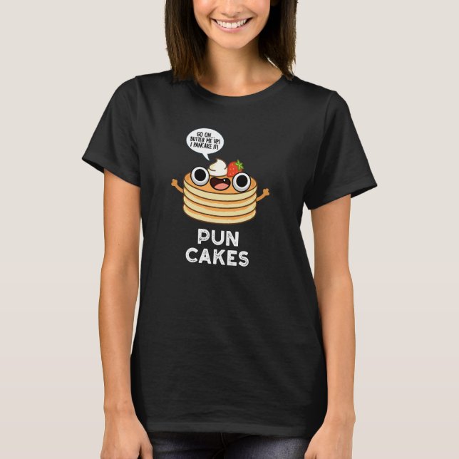 Puncakes Funny Pancake Pun Mörk BG T Shirt (Framsida)