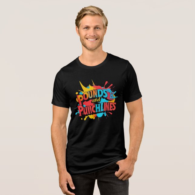 "Punchline Pounds" T Shirt (Framsida Full)