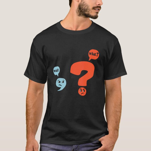 Punctuation Grammar Teacher Design  Wait What T Shirt (Framsida)