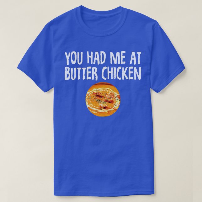 Punjabi du hade mig på Butter Chicken T Shirt (Design framsida)