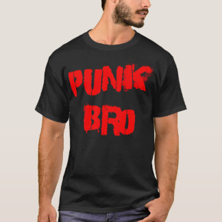 Punk bro t shirt