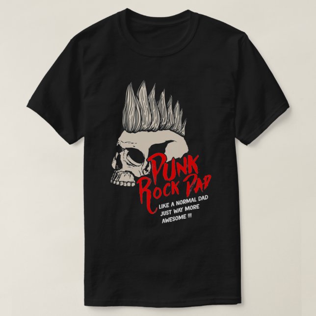 Punk Rock Dad Way More Awesome Skull Mohawk Style  T Shirt (Design framsida)