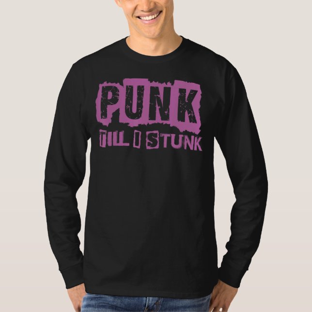 Punk till I Sunk gotiic Goth-konsert 1 T Shirt (Framsida)