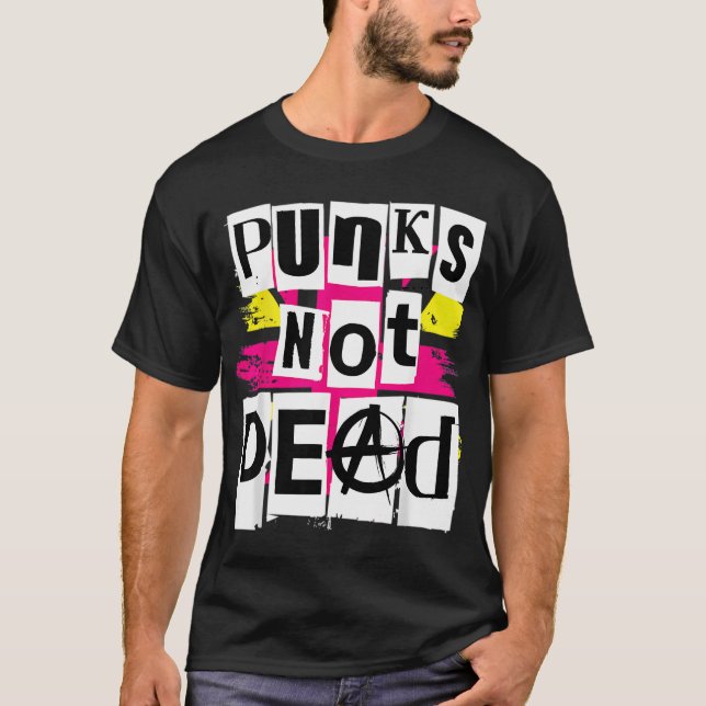 Punks Not Dead för punkrock fans T Shirt (Framsida)