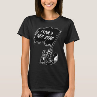 Punk's Not Dead  T Shirt