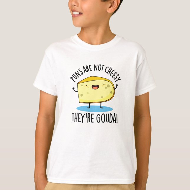 Punkter är inte ostar, de är Gouda Funny Cheese Pu T Shirt (Framsida)