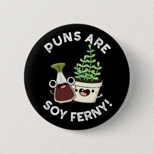 Punkter är soy Ferny Funny Pun Mörk BG Knapp