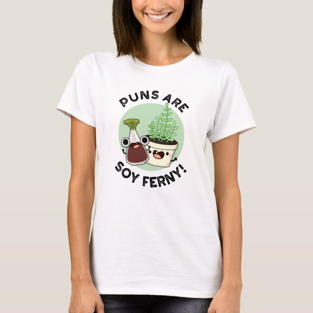 Punkter är soy Ferny Funny Soy Sauce Plant Pun T Shirt (Framsida)