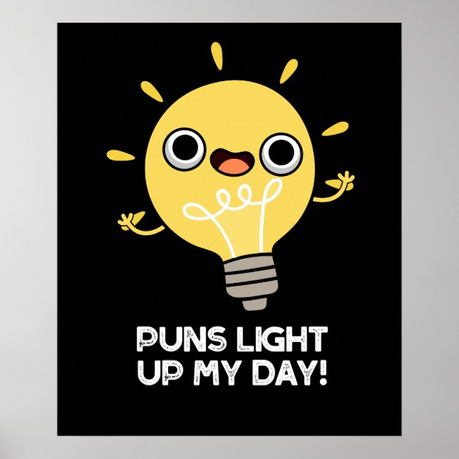 Punktljus min dagsljus Funny Light Bulb Pun Mörk B Poster (Framsidan)