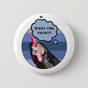 Punny Chicken Ansikte Vad i Peck?! Knapp