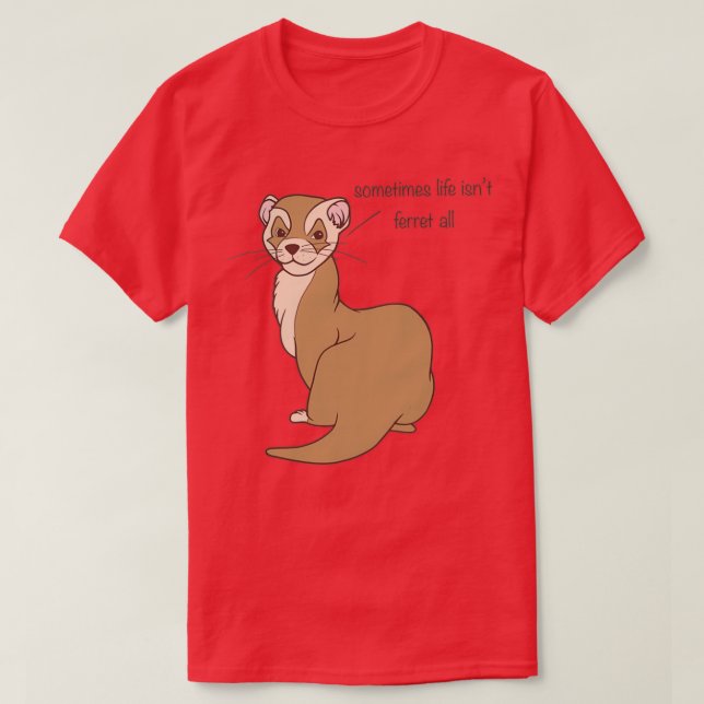 Punny Ferret T Shirt (Design framsida)