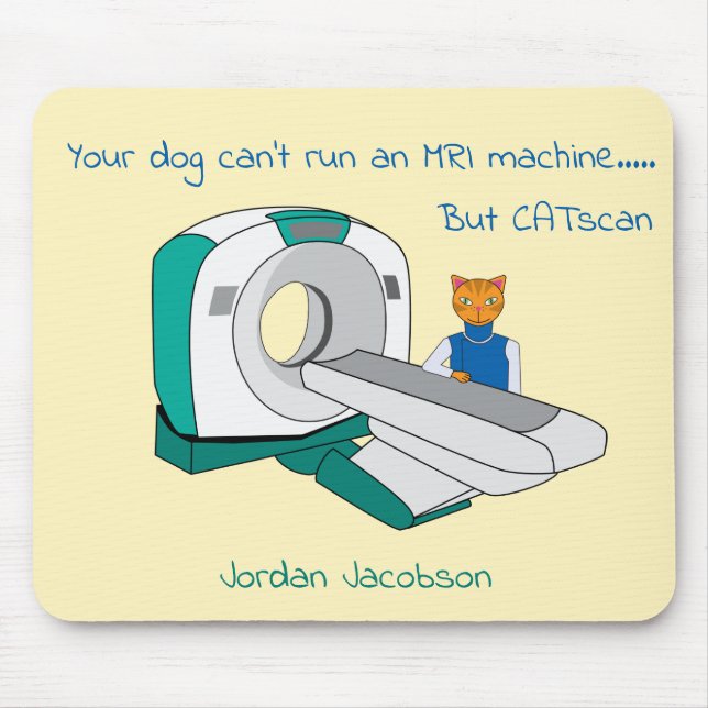 Punny Hundar kan inte springa ett MRI men CATscan Musmatta (Framsidan)