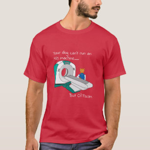 Punny Hundar kan inte springa ett MRI men CATscan T Shirt